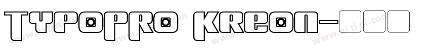 TypoPRO Kreon字体转换
